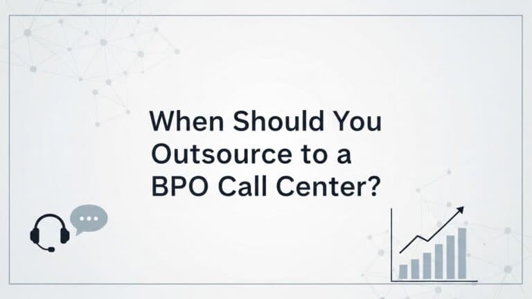 When Should You Outsource to a BPO Call Center?